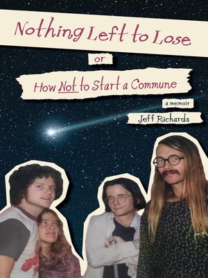 cover image of Nothing Left to Lose, or, How Not to Start a Commune
